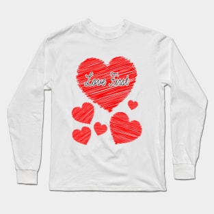 Love First Long Sleeve T-Shirt